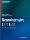 Image for Neurointensive Care Unit : Clinical Practice and Organization
