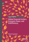 Image for Global Financial Centers, Economic Power, and (In)Efficiency