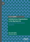 Image for Ambidextrous organizations in the big data era  : the role of information systems