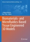 Image for Biomaterials- and Microfluidics-Based Tissue Engineered 3D Models