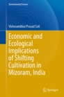 Image for Economic and Ecological Implications of Shifting Cultivation in Mizoram, India