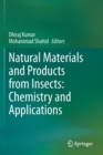 Image for Natural Materials and Products from Insects: Chemistry and Applications