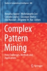 Image for Complex Pattern Mining : New Challenges, Methods and Applications