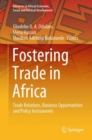 Image for Fostering Trade in Africa: Trade Relations, Business Opportunities and Policy Instruments