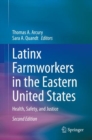 Image for Latinx Farmworkers in the Eastern United States: Health, Safety, and Justice