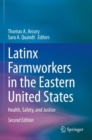 Image for Latinx Farmworkers in the Eastern United States : Health, Safety, and Justice