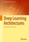 Image for Deep Learning Architectures : A Mathematical Approach