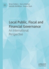 Image for Local Public, Fiscal and Financial Governance: An International Perspective