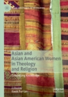 Image for Asian and Asian American Women in Theology and Religion