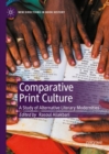 Image for Comparative print culture  : a study of alternative literary modernities