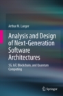 Image for Analysis and Design of Next-Generation Software Architectures: 5G, IoT, Blockchain, and Quantum Computing