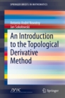 Image for An Introduction to the Topological Derivative Method