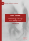Image for Colin Sumner: criminology through the looking-glass