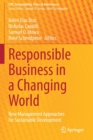 Image for Responsible Business in a Changing World : New Management Approaches for Sustainable Development