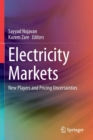 Image for Electricity Markets : New Players and Pricing Uncertainties