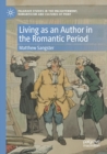 Image for Living as an Author in the Romantic Period