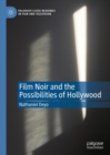 Image for Film noir and the possibilities of Hollywood