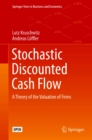 Image for Stochastic Discounted Cash Flow: A Theory of the Valuation of Firms