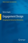 Image for Engagement design  : designing for interaction motivations