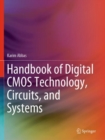 Image for Handbook of Digital CMOS Technology, Circuits, and Systems