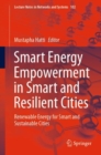 Image for Smart Energy Empowerment in Smart and Resilient Cities: Renewable Energy for Smart and Sustainable Cities