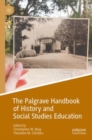 Image for The Palgrave Handbook of History and Social Studies Education