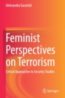 Image for Feminist Perspectives on Terrorism : Critical Approaches to Security Studies