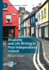 Image for Disability and Life Writing in Post-Independence Ireland