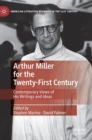 Image for Arthur Miller for the Twenty-First Century : Contemporary Views of His Writings and Ideas