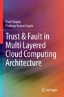 Image for Trust &amp; Fault in Multi Layered Cloud Computing Architecture