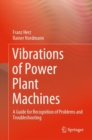 Image for Vibrations of Power Plant Machines : A Guide for Recognition of Problems and Troubleshooting