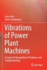 Image for Vibrations of power plant machines  : a guide for recognition of problems and troubleshooting