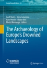 Image for The Archaeology of Europe’s Drowned Landscapes