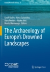 Image for The Archaeology of Europe’s Drowned Landscapes