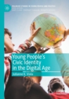 Image for Young people&#39;s civic identity in the digital age