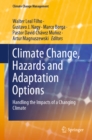 Image for Climate Change, Hazards and Adaptation Options: Handling the Impacts of a Changing Climate