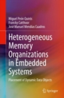 Image for Heterogeneous Memory Organizations in Embedded Systems: Placement of Dynamic Data Objects