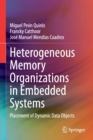 Image for Heterogeneous Memory Organizations in Embedded Systems : Placement of Dynamic Data Objects