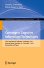 Image for Convergent Cognitive Information Technologies: Third International Conference, Convergent 2018, Moscow, Russia, November 29-December 2, 2018, Revised Selected Papers