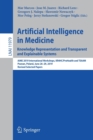 Image for Artificial Intelligence in Medicine: Knowledge Representation and Transparent and Explainable Systems