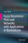 Image for Fuzzy Recurrence Plots and Networks With Applications in Biomedicine