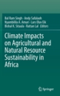 Image for Climate Impacts on Agricultural and Natural Resource Sustainability in Africa