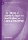 Image for The Politics of Domestic Resource Mobilization for Social Development