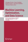 Image for Machine Learning, Optimization, and Data Science : 5th International Conference, LOD 2019, Siena, Italy, September 10–13, 2019, Proceedings