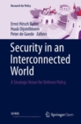 Image for Security in an Interconnected World : A Strategic Vision for Defence Policy