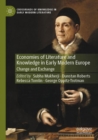 Image for Economies of literature and knowledge in early modern Europe  : change and exchange
