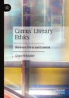 Image for Camus&#39; Literary Ethics