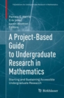Image for A Project-Based Guide to Undergraduate Research in Mathematics
