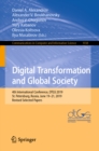 Image for Digital Transformation and Global Society: 4th International Conference, DTGS 2019, St. Petersburg, Russia, June 19-21, 2019, Revised Selected Papers