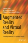 Image for Augmented Reality and Virtual Reality : Changing Realities in a Dynamic World